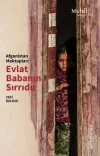 Evlat Babanın Sırrıdır - Afganistan Mektupları
