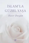 İslam'la Güzel Yaşa