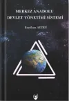 Merkez Anadolu Devlet Yönetimi Sistemi