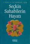 Seçkin Sahabilerin Hayatı