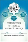 Efendimiz'den 101 Hadisle Kur'an Dili Arapça