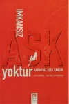 İmkansız Aşk Yoktur Kararsız Aşık Vardır