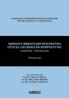 Sermaye Şirketleri Hukukunda Güncel Gelişmeler Sempozyumu (Tebliğler - Tartışmalar) (Ciltli)