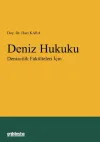 Deniz Hukuku - Denizcilik Fakülteleri İçin (Ciltli)