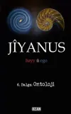 Jiyanus 6. Dalga: Ontoloji