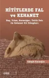Hititlerde Fal ve Kehanet