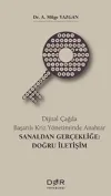 Dijital Çağda Başarılı Kriz Yönetiminde Anahtar - Sanaldan Gerçekliğe: Doğru İletişim