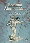 Rotamız Alem-i İslam