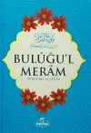 Buluğu'l Meram Tercüme ve Şerhi (Ciltli)