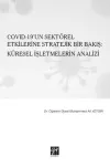 Covid-19’un Sektörel Etkilerine Stratejik Bir Bakış: Küresel İşletmelerin Analizi