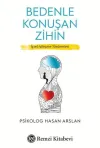Bedenle Konuşan Zihin-İçsel İyileşme Yöntemleri