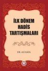 İlk Dönem Hadis Tartışmaları