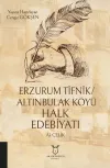 Erzurum Tifnik/Altınbulak Köyü Halk Edebiyatı
