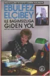 Ebulfez Elçibey ile Bağımsızlığa Giden Yol