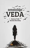 Sensizliğe Veda