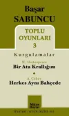 Toplu Oyunları 3 (Kurgulamalar) / Bir Ata Krallığım - Herkes Aynı Bahçede