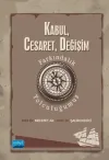 Kabul, Cesaret, Değişim