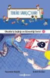 Tehlike Savaşçıları-Okulda İş Sağlığı ve Güvenliği Serisi 1