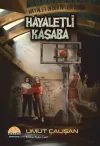 Hayaletli Kasaba - Hayalet Dedektifleri Serisi