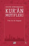 Kültür Dünyamızdaki Kur'an Motifleri