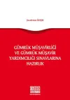 Gümrük Müşavirliği ve Gümrük Müşavir Yardımcılığı Sınavlarına Hazırlık