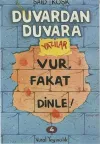 Vur, Fakat Dinle! - Duvardan Duvara Yazılar 4