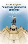 Kaldırın Şu Heykeli Buradan