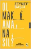Olmak Ama Nasıl?