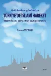 1960'lardan Günümüze Türkiye'de  İslami Hareket