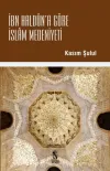 İbn Haldun’a Göre İslam Medeniyeti