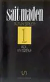Açıl, Ey Gizem! Bütün Şiirler 1