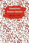 Hayatımın Anlamı Sensin