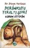 Derinkuyu Yeraltı Şehri - Bir Dünya Harikası
