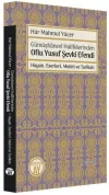 Gümüşhanevi Halifelerinden Oflu Yusuf Şevki Efendi: Hayatı, Eserleri, Muhiti ve Tarikatı