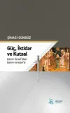 Güç İktidar ve Kutsal