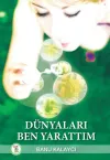 Dünyaları Ben Yarattım