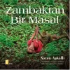 Zambaktan Bir Masal (Ciltli)