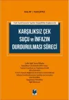 Karşılıksız Çek Suçu ve İnfazın Durdurulması Süreci