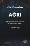 Tüm Yönleriyle Ağrı