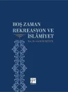 Boş Zaman Rekreasyon ve İslamiyet