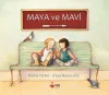 Maya ve Mavi (Ciltli)