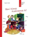 Beni Kimse Kızdıramaz ki!