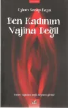 Ben Kadınım Vajina Değil