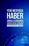 Yeni Medyada Haber Anadolu Ajansında Haberin Yapısal Dönüşümü