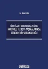 Türk Ticaret Kanunu Çerçevesinde Karayolu İle Eşya Taşımalarında Gönderenin Sorumluluğu (Ciltli)