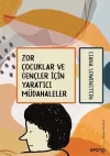 Zor Çocuklar ve Gençler İçin Yaratıcı Müdahaleler