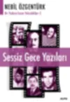 Sessiz Gece Yazıları: Nebil Özgentürk’le Bir Yudum İnsan Yolculukları