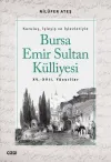 Bursa Emir Sultan Külliyesi 15. - 17. Yüzyıllar