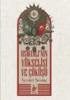 Osmanlı'nın Yükselişi ve Çöküşü