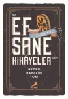 Bu Efsane Hikayeler'den Neden Haberim Yok!